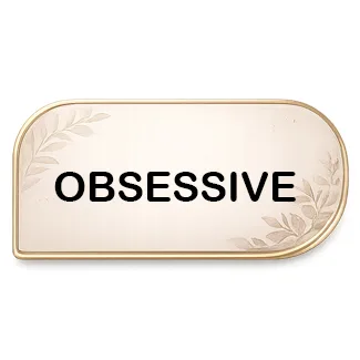 Obsessive